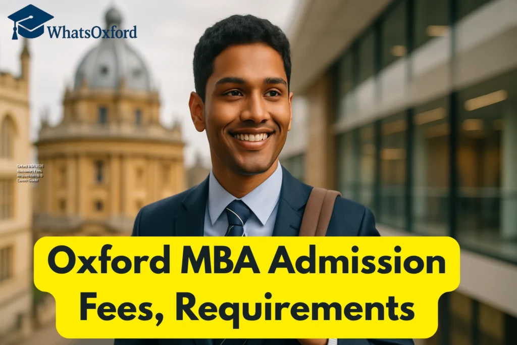 Oxford MBA 2026 Admission, Fees, Requirements & Career Guide