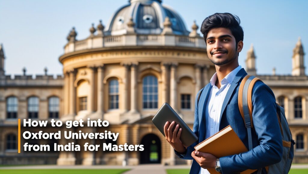 how to get into Oxford University from India for Masters