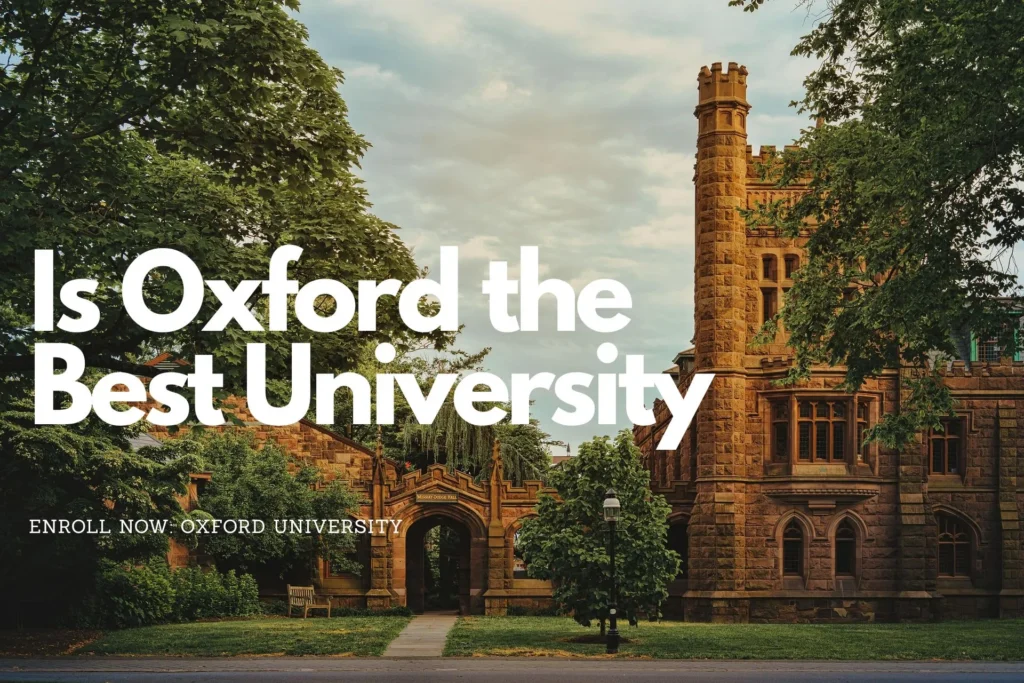Is Oxford the Best University ​