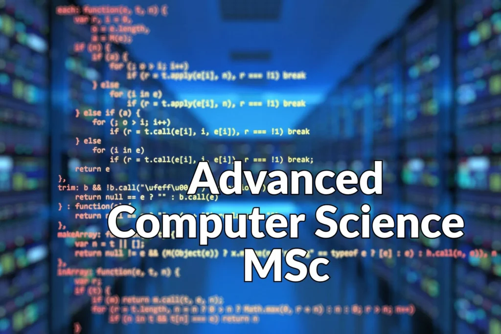 Advanced Computer Science MSc​